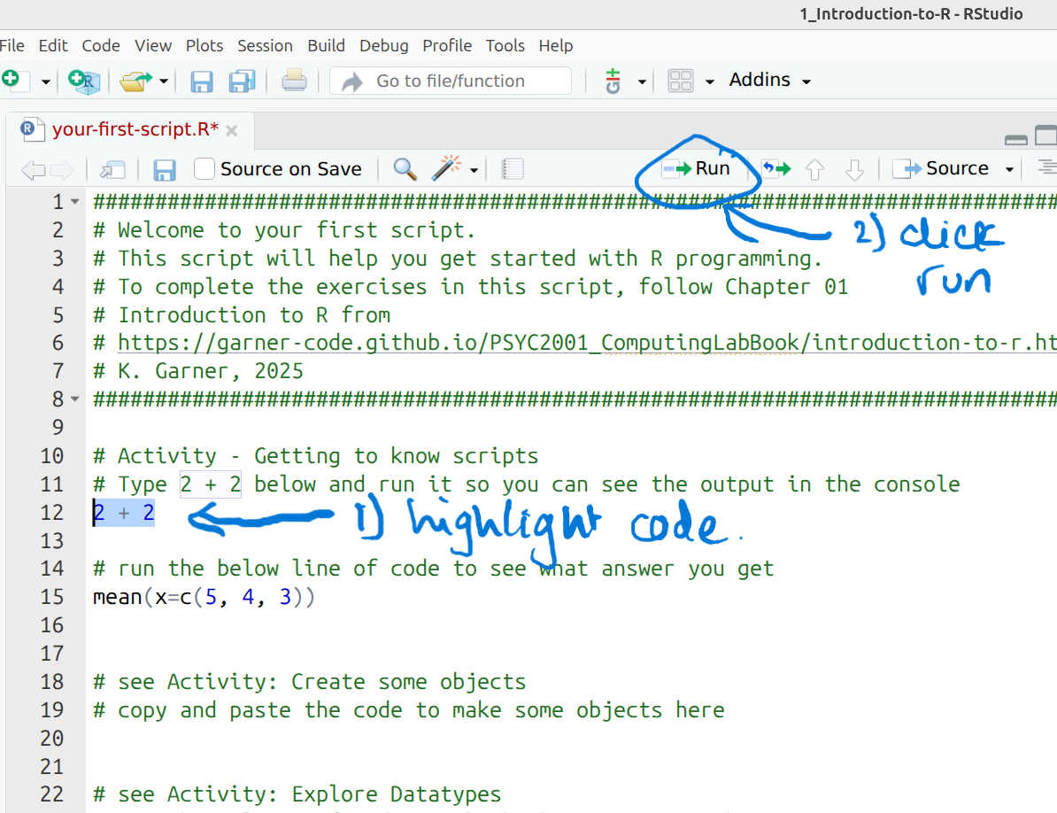 Highlight your code and then run it.